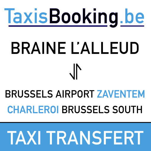 Taxi Braine-L'Alleud - Transfert Navette ⇄ Aéroport de Bruxelles Zaventem (BRU), Gare de Bruxelles-Midi, Brussels South Charleroi (CRL)