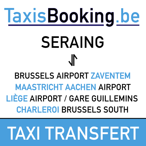 Taxi Seraing - Transfert Navette ⇄ Aéroport de Bruxelles Zaventem (BRU), Brussels South Charleroi (CRL) et Lille-Lesquin airport (LIL)