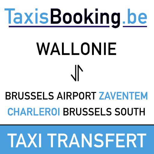 Taxi en Wallonie - Transfert Navette ⇄ Aéroport de Bruxelles Zaventem (BRU), Brussels South Charleroi (CRL), Liege airport et gare Guillemins