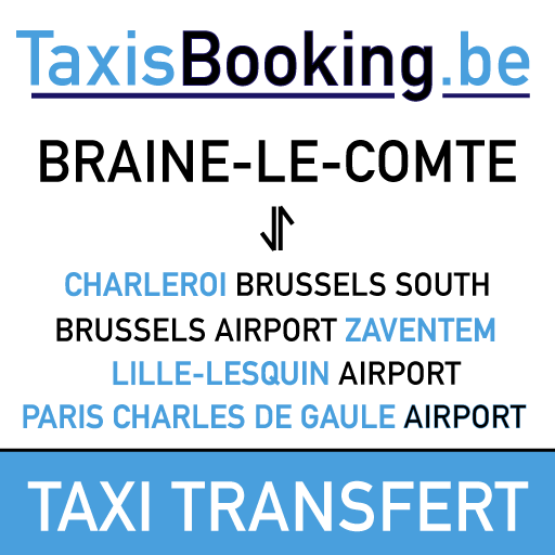 Taxi Braine-le-Comte - Transfert Navette ⇄ Aéroport de Bruxelles Zaventem (BRU), Brussels South Charleroi (CRL) et Lille-Lesquin airport (LIL)