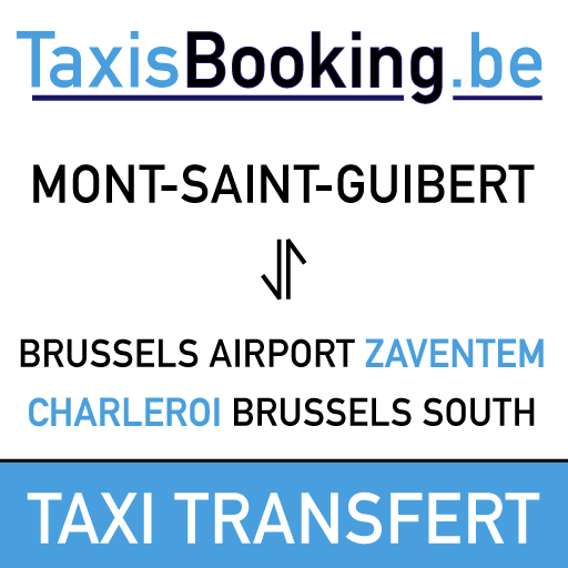 Taxi Mont-Saint-Guibert - Transfert Navette ⇄ Aéroport de Bruxelles Zaventem (BRU), Gare de Bruxelles-Midi, Brussels South Charleroi (CRL)