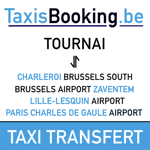 Taxi Tournai - Transfert Navette ⇄ Aéroport de Bruxelles Zaventem (BRU), Brussels South Charleroi (CRL) et Lille-Lesquin airport (LIL)