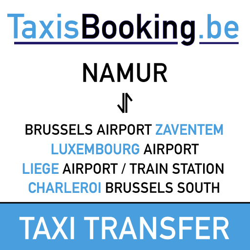 TaxisBooking.be helps you to find a reliable taxi service in Namur for you transfer to Brussels Airport