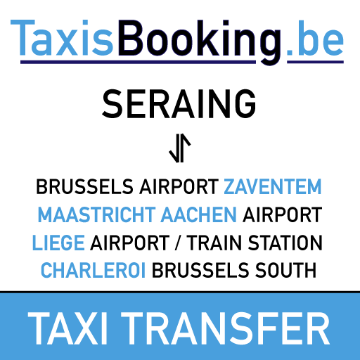 Taxi Seraing - Transfert Navette ⇄ Aéroport de Bruxelles Zaventem (BRU), Brussels South Charleroi (CRL) et Lille-Lesquin airport (LIL)